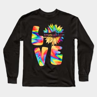 Some One With Autism Tie Dye Long Sleeve T-Shirt